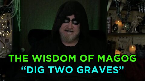 Magog Wisdom - Dig Two Graves