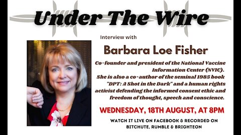 Under the Wire speaks with Barbara Loe Fisher of the National Vaccine Information Center