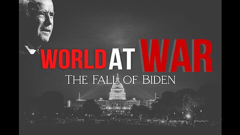 World At WAR with Dean Ryan 'The Fall of Biden'
