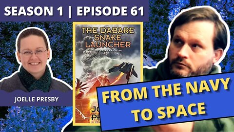 Episode 61: Joelle Presby (From the Navy to Space)