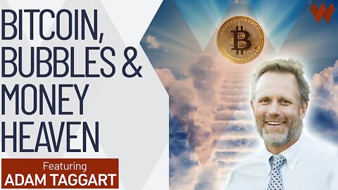 Bitcoin, Bubbles & Money Heaven | Adam Taggart
