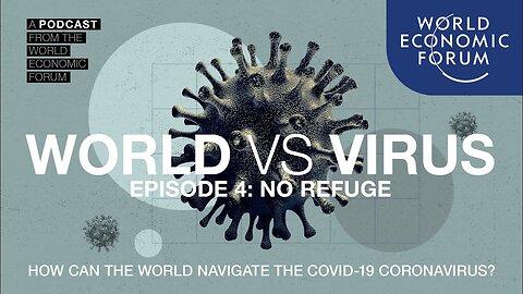 WORLD VS VIRUS PODCAST | Episode 4: No Refuge