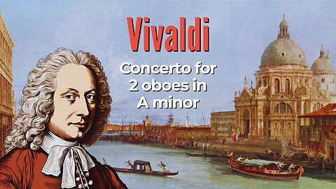 Antonio Vivaldi: Concerto for 2 oboes in A minor [RV 536]