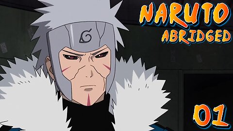 Naruto Abridged EP1: The Beginning of the end. (Remastered)