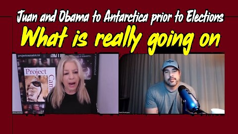 Juan O' Savin - Barack Obama to Antarctica prior to Elections > What is Really Going on?