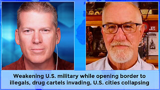 Weakening U.S. military while opening border to illegals, drug cartels invading, U.S. cities collapsing