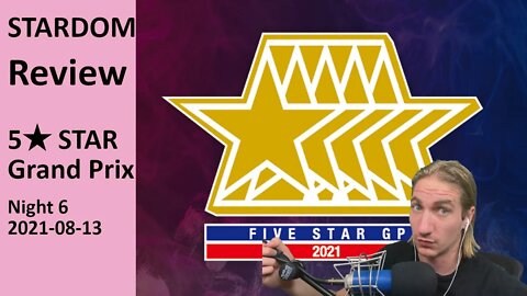 NATSUPOI GOT HURT?? | STARDOM 5★ STAR Grand Prix 2021 (Night 6) [Review]