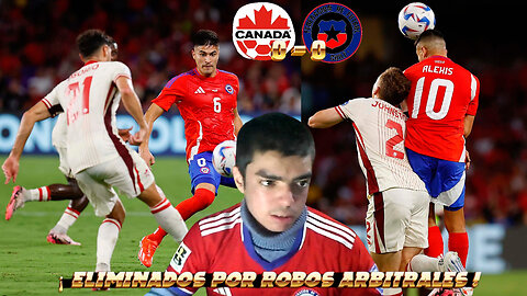 ¡ROBADOS! REACCION AL CHILE VS CANADA POR COPA AMERICA 2024