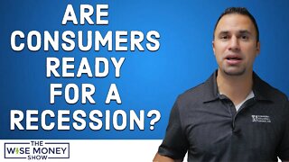 Are Consumers Healthy and Ready for a Recession?