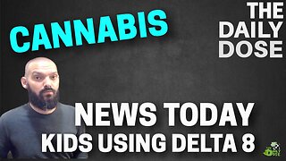 Cannabis News Today: Delta 8 And Middle School Students