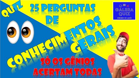 QUIZ CONHECIMENTOS GERAIS | QUANTO VOCÊ SABE?