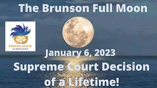 The Brunson Full Moon - Supreme Court Decision of a Lifetime!