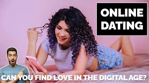Online Dating: Exploring the Pros and Cons of Finding Love in the Digital Age