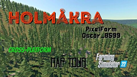 Holmakra / Map Tour / PixelFarm, Oscar_8599 / FS22 / LockNutz / Cross-Platform / Forestry / Logging