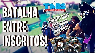 Batalha entre Inscritos e novo evento no canal! Totally Accurate Battle Simulator - TABS