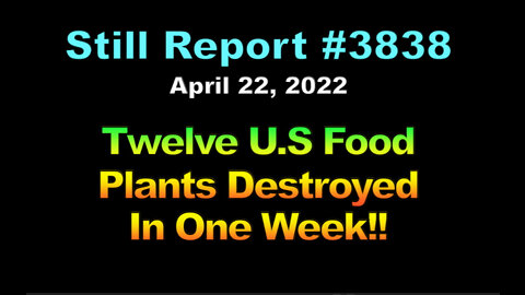 3838, Twelve U.S. Food Plants Destroyed In One Month!!, 3838