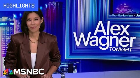 Watch Alex Wagner Tonight Highlights: May 24