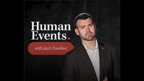 Jack Posobiec Human Events - September 19, 2023 2:00PM EDT