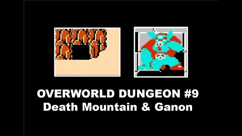 Legend of Zelda (NES) OverWorld Dungeon 9 Complete Walkthrough Guide: Death Mountain & Ganon's Death