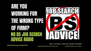 Are You Working for the Wrong Type of Firm? | No BS Job Search Advice Radio