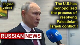 The United States has monopolized process of resolving Palestinian-Israeli conflict! Putin, Russia