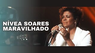 MARAVILHADO - NÍVEA SOARES | LETRA