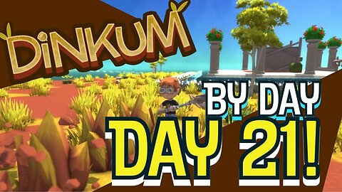 Dinkum By Day 21 Random Running Around