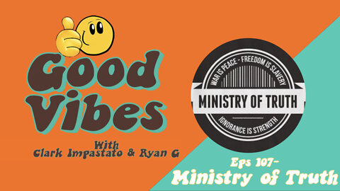 Eps. 107 - Ministry of Truth