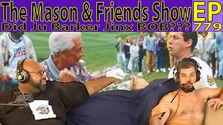 The Mason and Friends Show. Episode 779