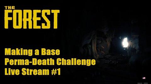 The Forest - Making a Base - Perma-Death Challenge #1