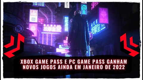 Xbox Game Pass e PC Game Pass Ganham novos Jogos Ainda em Janeiro de 2022