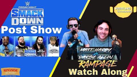 Smackdown Post Show | The Week in Pro Wrestling | Rampage Watch Along