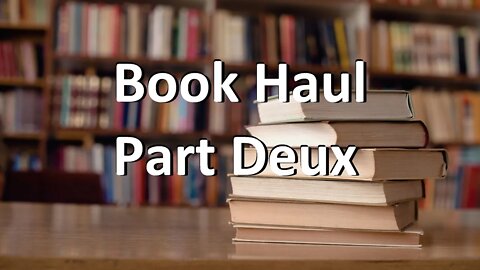 Book Haul: Part Deux