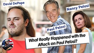 What is the Mainstream Media NOT telling us about the Attack on Paul Pelosi?