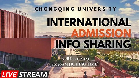 🔴LIVE: Chongqing University Admission Info Sharing