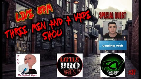 Three men and a vape show #37 YOU'VE BEEN A NAUGHTY BOY YOUR GROUNDED!!!