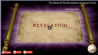 Explaining The Book of The Revelation of Jesus Christ - The Introduction