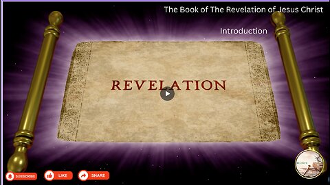 Explaining The Book of The Revelation of Jesus Christ - The Introduction