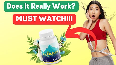 Alpilean Reviews Does This Weight Loss Pills Really Work (WATCH NOW)
