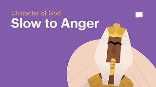 Slow to Anger, Character of God