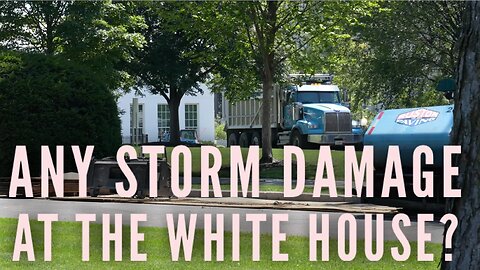 Any storm damage at the White House?