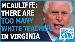 MCAULIFFE: THERE ARE TOO MANY WHITE TEACHERS IN VIRGINIA