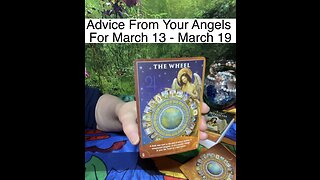 Advice From Your Angels For March 13 - March 19 ♥️
