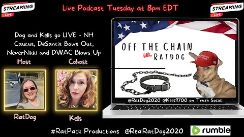 Off The Chain with RatDog - EP24 NH Primary, DeSantis Bows Out, NeverNikki and DWAC Blows Up