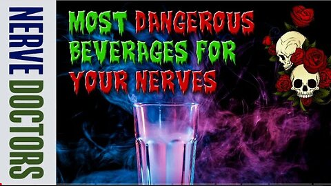 The Most Dangerous Beverages For Your Nerves - The Nerve Doctors