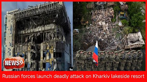 Russian forces launch deadly attack on Kharkiv lakeside resort ।NEWS9