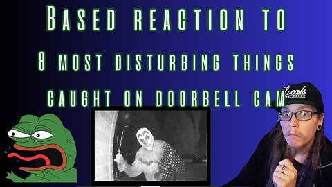 Based reaction #24 | 8 most disturbing tings caught on doorbell cam |