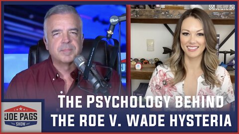 The Psychology Behind The Roe v. Wade Hysteria