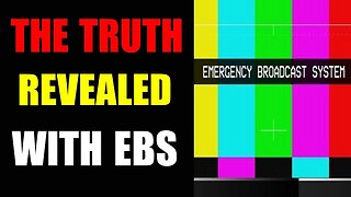 THE TRUTH IS REVEALED ALONG WITH EBS UPDATE - TRUMP NEWS