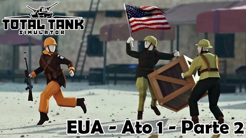 Ato 1 - Parte 2 (Campanha EUA) - Novo Total Tank Simulator - Gameplay PT-BR - 1080p